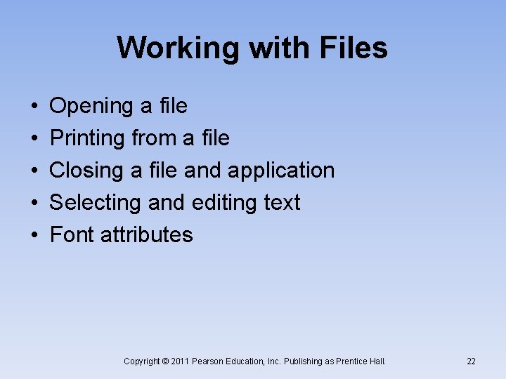 Working with Files • • • Opening a file Printing from a file Closing