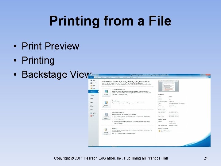 Printing from a File • Print Preview • Printing • Backstage View Copyright ©