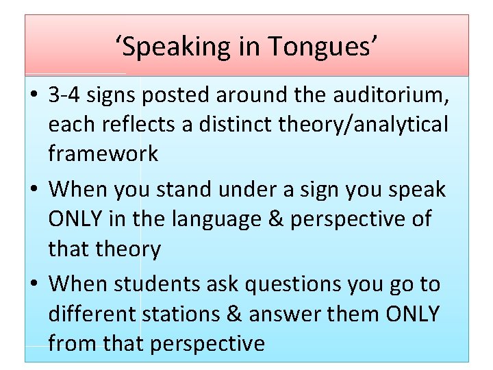 ‘Speaking in Tongues’ • 3 -4 signs posted around the auditorium, each reflects a