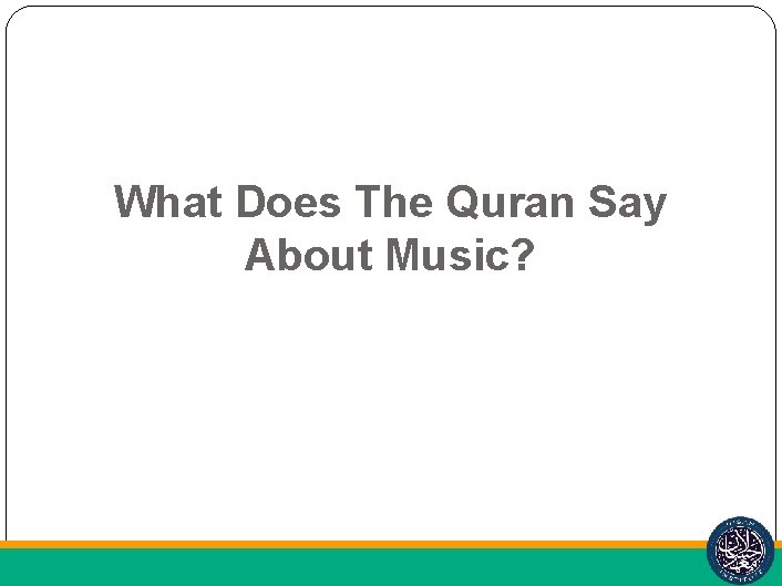 What Does The Quran Say About Music? 