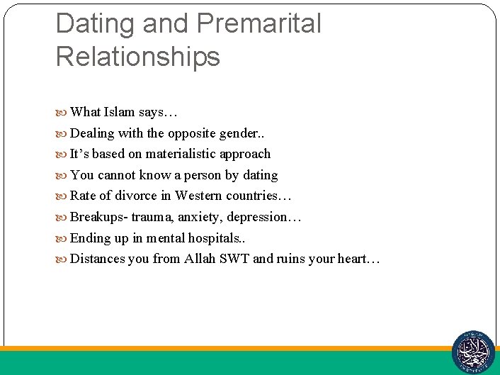 Dating and Premarital Relationships What Islam says… Dealing with the opposite gender. . It’s