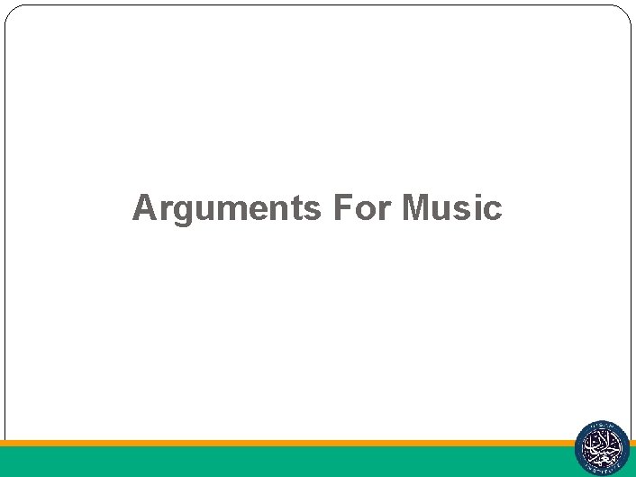 Arguments For Music 