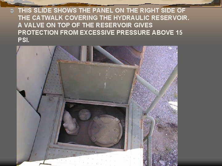 Ü THIS SLIDE SHOWS THE PANEL ON THE RIGHT SIDE OF THE CATWALK COVERING