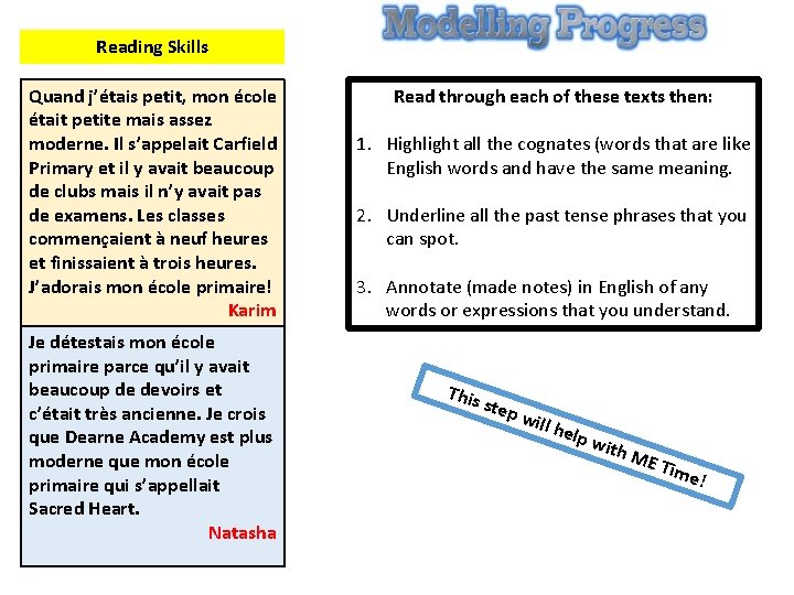 Reading Skills Quand j’étais petit, mon école était petite mais assez moderne. Il s’appelait