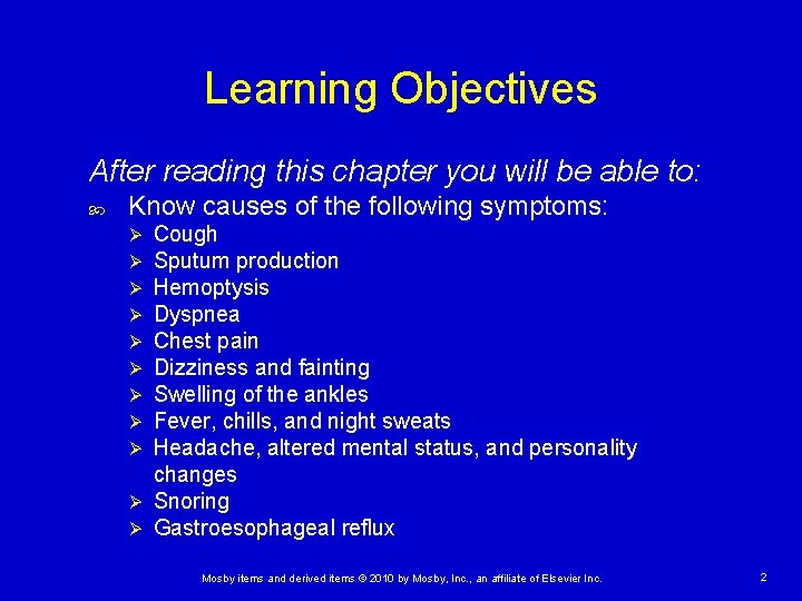 Learning Objectives After reading this chapter you will be able to: Know causes of