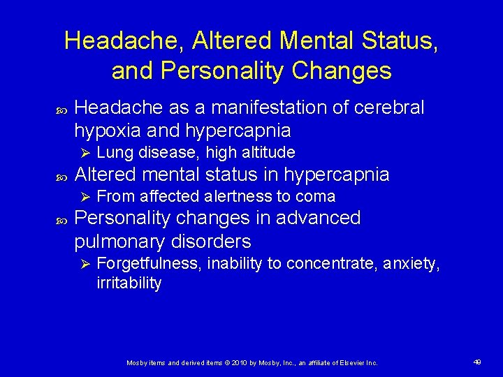 Headache, Altered Mental Status, and Personality Changes Headache as a manifestation of cerebral hypoxia