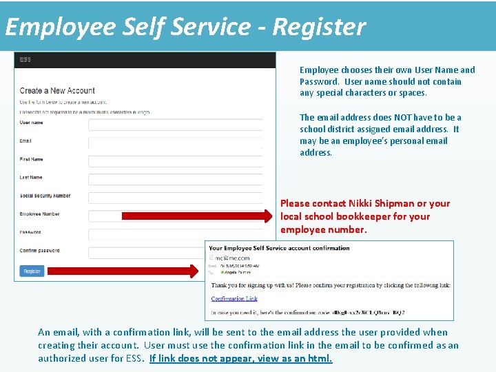Employee Self Service - Register Employee chooses their own User Name and Password. User