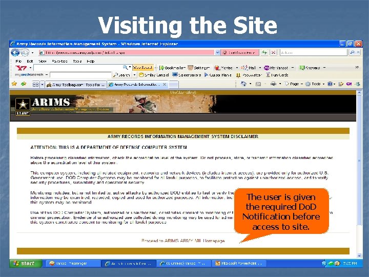 Visiting the Site The user is given the required Do. D Notification before access