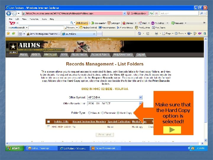 Make sure that the Hard Copy option is selected! 