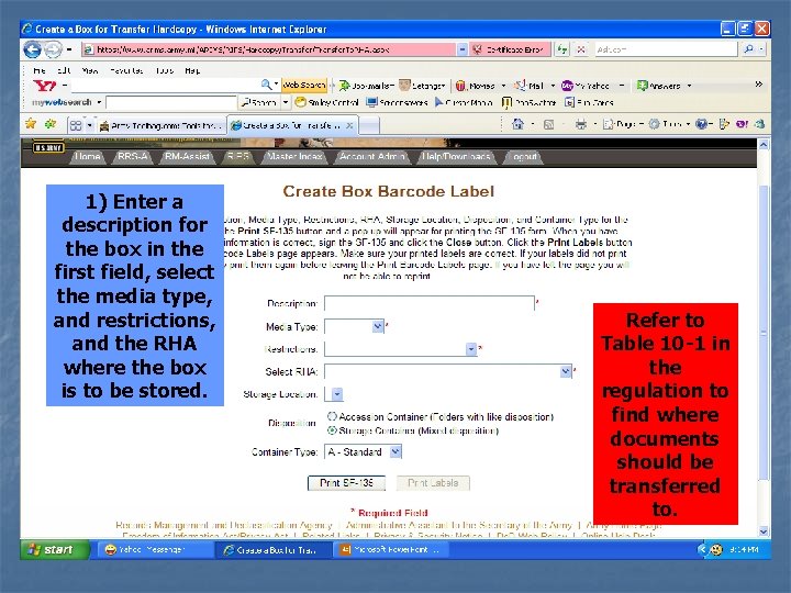 1) Enter a description for the box in the first field, select the media