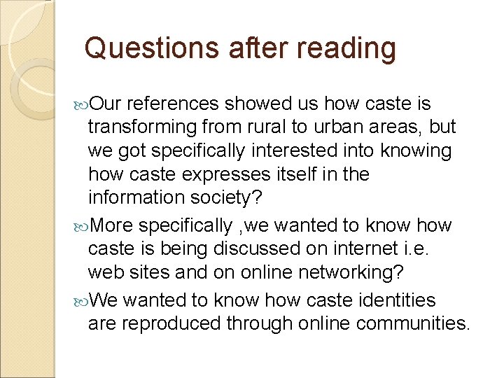 Questions after reading Our references showed us how caste is transforming from rural to
