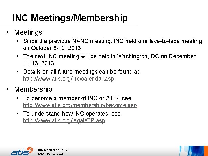 INC Meetings/Membership • Meetings • Since the previous NANC meeting, INC held one face-to-face