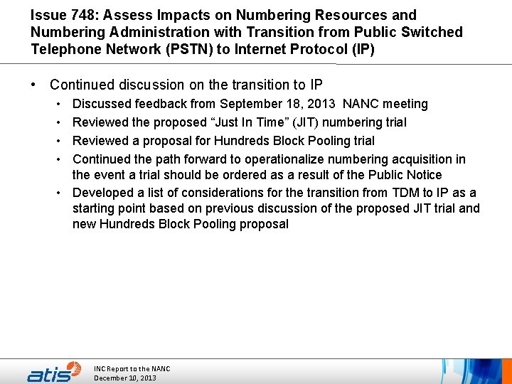 Issue 748: Assess Impacts on Numbering Resources and Numbering Administration with Transition from Public