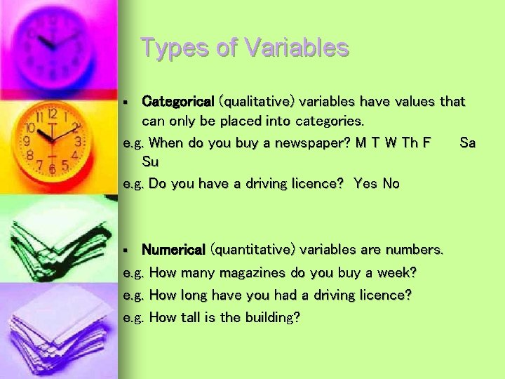 Types of Variables Categorical (qualitative) variables have values that can only be placed into Types of Variables Categorical (qualitative) variables have values that can only be placed into