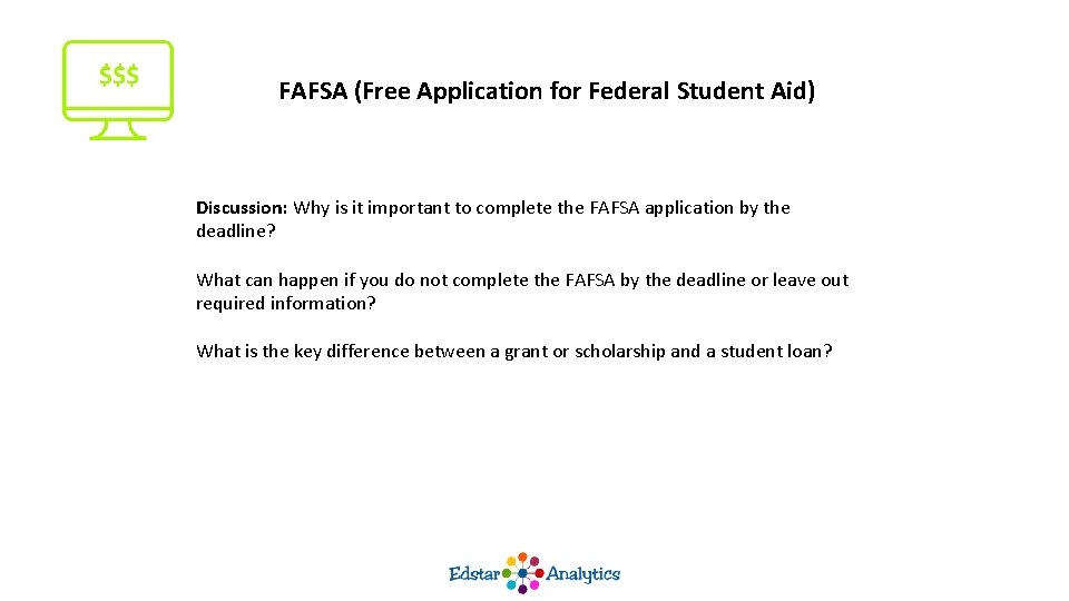 FAFSA (Free Application for Federal Student Aid) Discussion: Why is it important to complete
