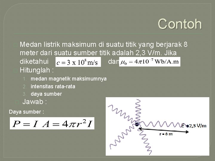 Contoh Medan listrik maksimum di suatu titik yang berjarak 8 meter dari suatu sumber