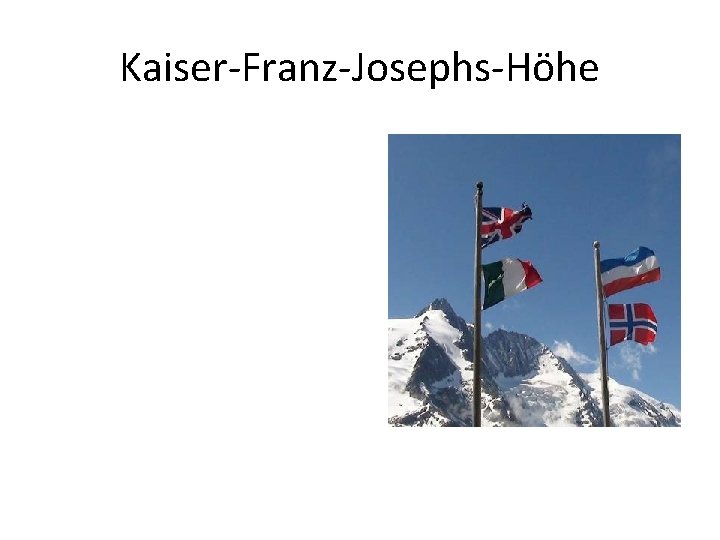 Kaiser-Franz-Josephs-Höhe 