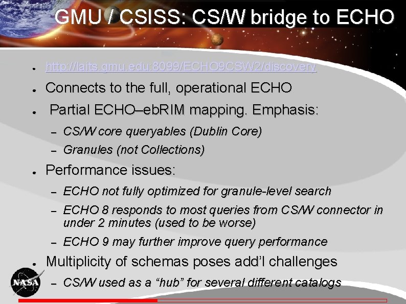 GMU / CSISS: CS/W bridge to ECHO ● http: //laits. gmu. edu: 8099/ECHO 9