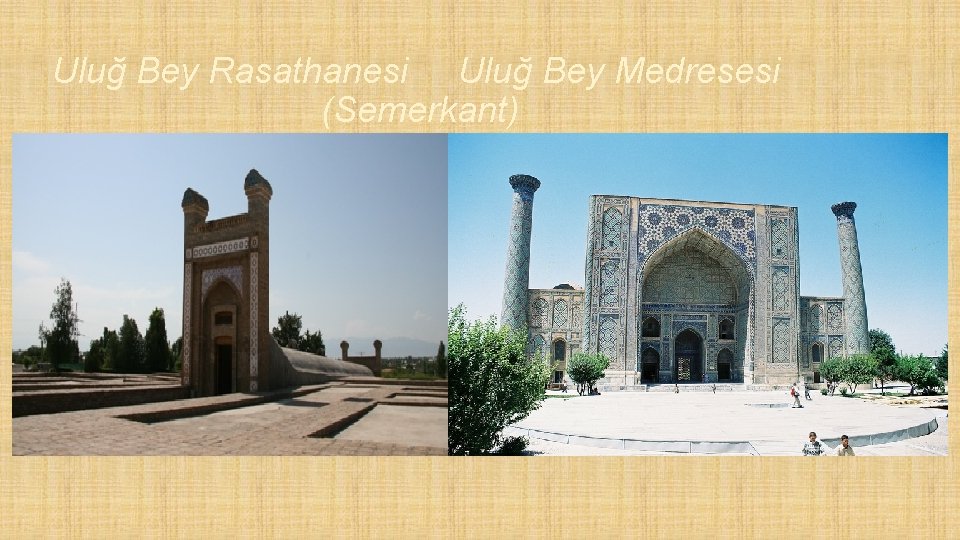 Uluğ Bey Rasathanesi Uluğ Bey Medresesi (Semerkant) 