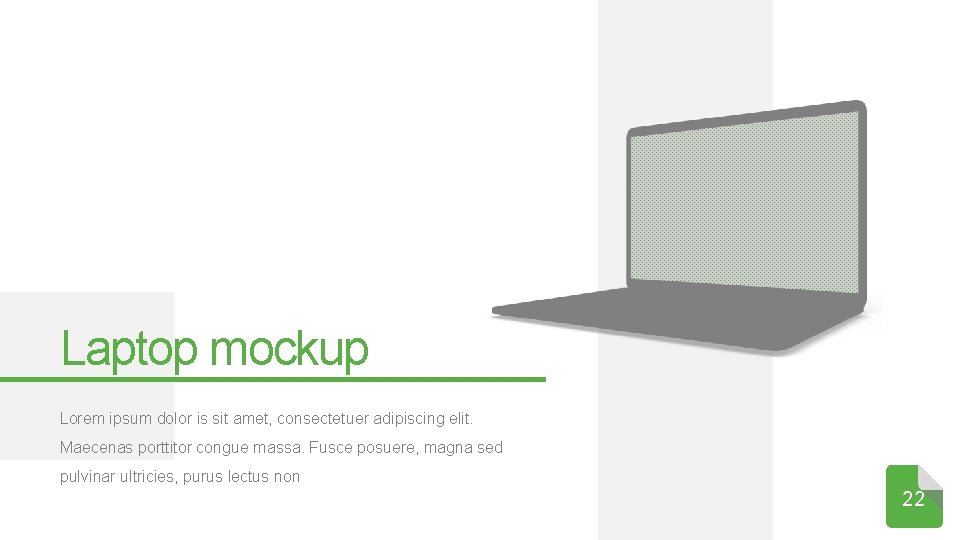 Laptop mockup Lorem ipsum dolor is sit amet, consectetuer adipiscing elit. Maecenas porttitor congue