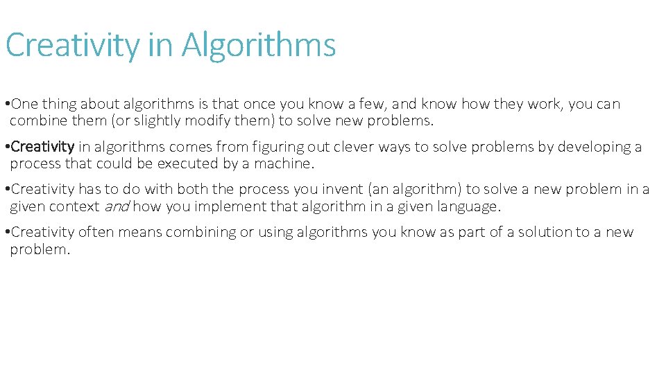 Creativity in Algorithms • One thing about algorithms is that once you know a Creativity in Algorithms • One thing about algorithms is that once you know a