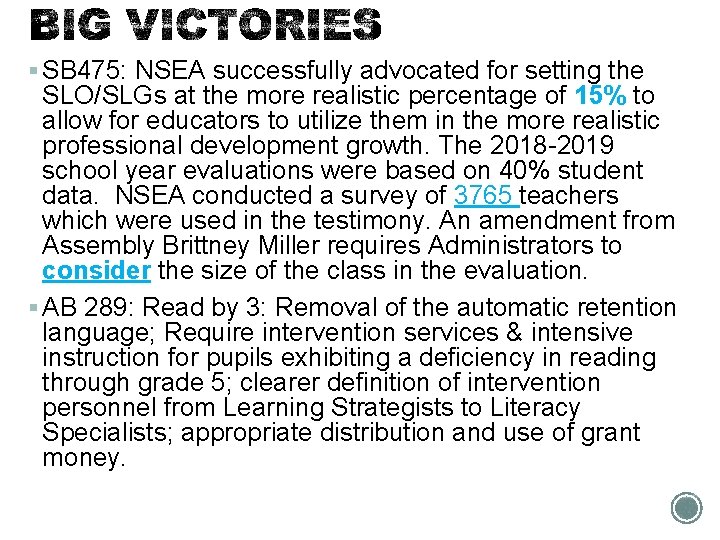 § SB 475: NSEA successfully advocated for setting the SLO/SLGs at the more realistic