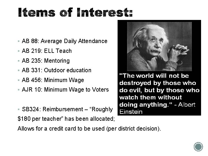 § AB 88: Average Daily Attendance § AB 219: ELL Teach § AB 235: