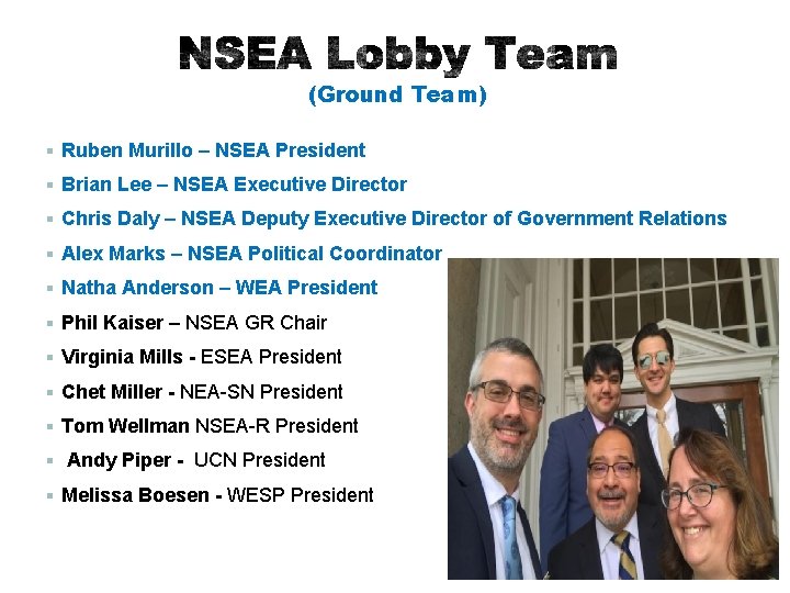 (Ground Team) § Ruben Murillo – NSEA President § Brian Lee – NSEA Executive