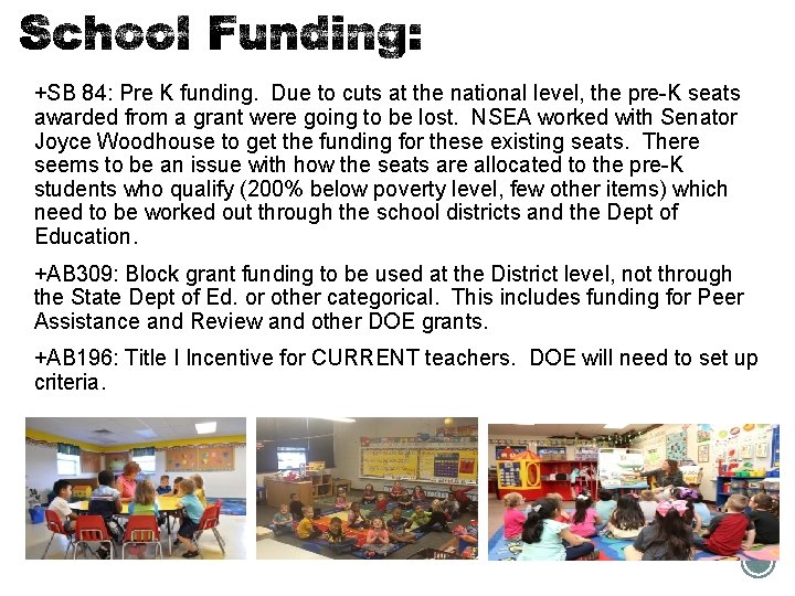 +SB 84: Pre K funding. Due to cuts at the national level, the pre-K