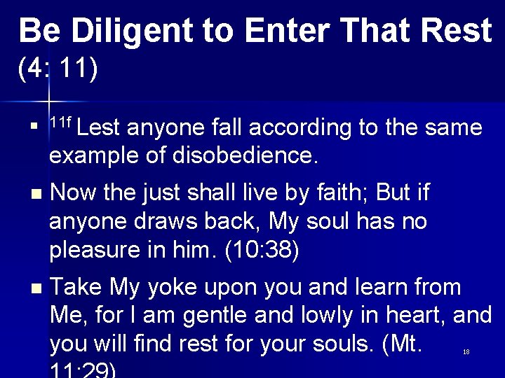 Be Diligent to Enter That Rest (4: 11) n 11 f Lest anyone fall