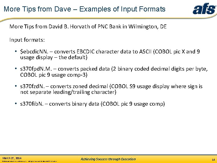 More Tips from Dave – Examples of Input Formats More Tips from David B.