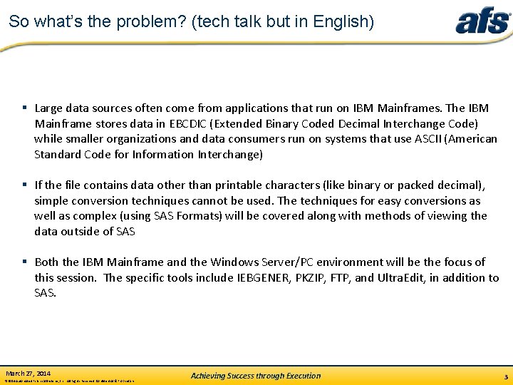So what’s the problem? (tech talk but in English) § Large data sources often