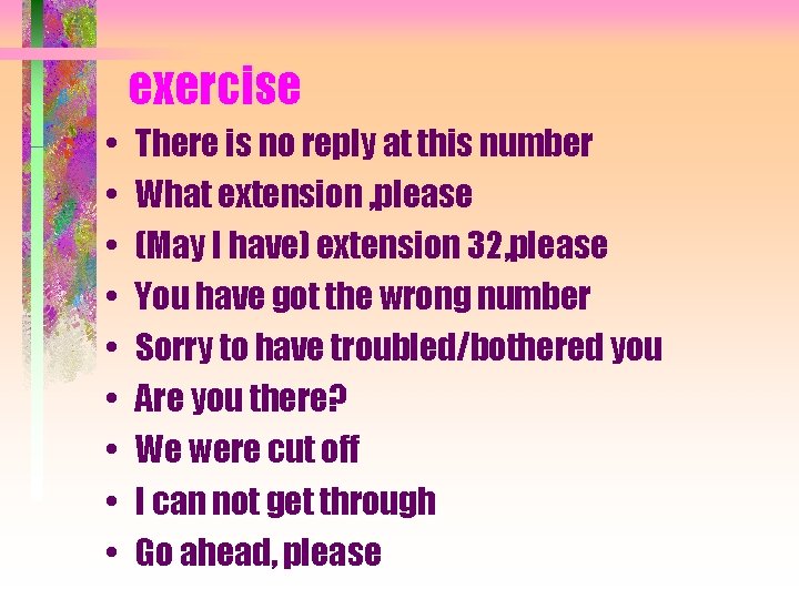 exercise • • • There is no reply at this number What extension ,