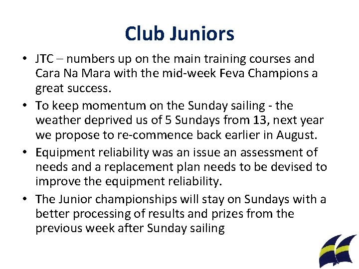 Club Juniors • JTC – numbers up on the main training courses and Cara