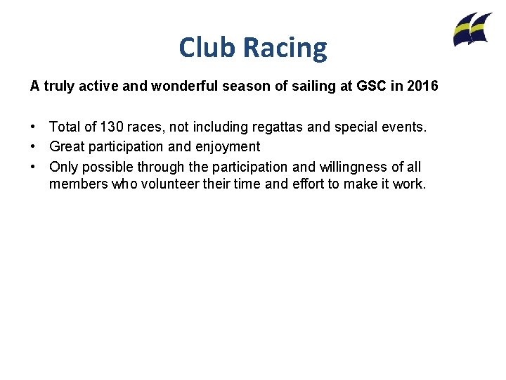 Club Racing A truly active and wonderful season of sailing at GSC in 2016