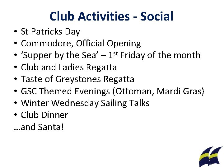 Club Activities - Social • St Patricks Day • Commodore, Official Opening • ‘Supper