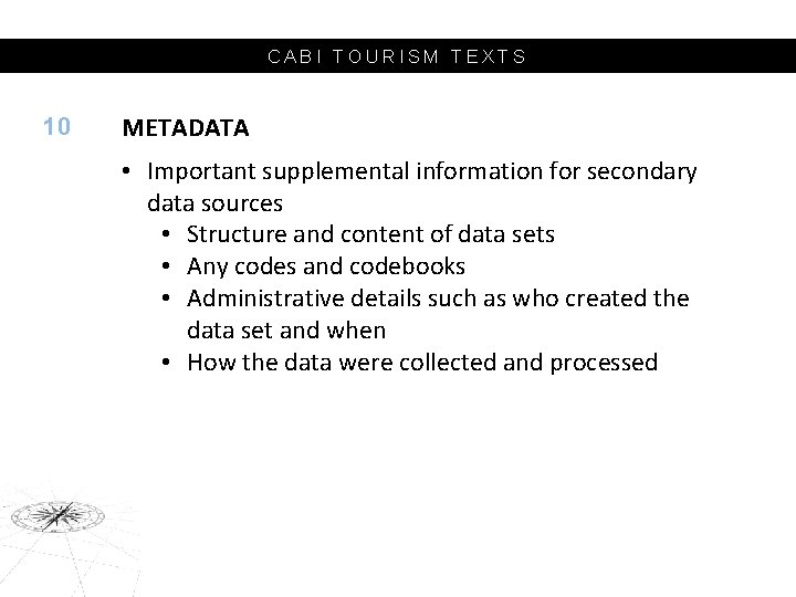 CABI TOURISM TEXTS 10 METADATA • Important supplemental information for secondary data sources •