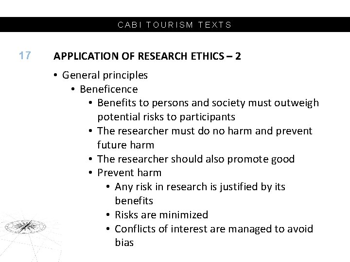 CABI TOURISM TEXTS 17 APPLICATION OF RESEARCH ETHICS – 2 • General principles •