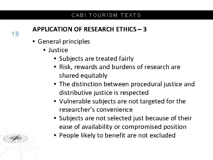 CABI TOURISM TEXTS 18 APPLICATION OF RESEARCH ETHICS – 3 • General principles •