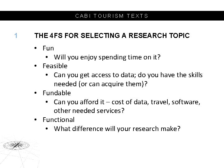 CABI TOURISM TEXTS 1 THE 4 FS FOR SELECTING A RESEARCH TOPIC • Fun