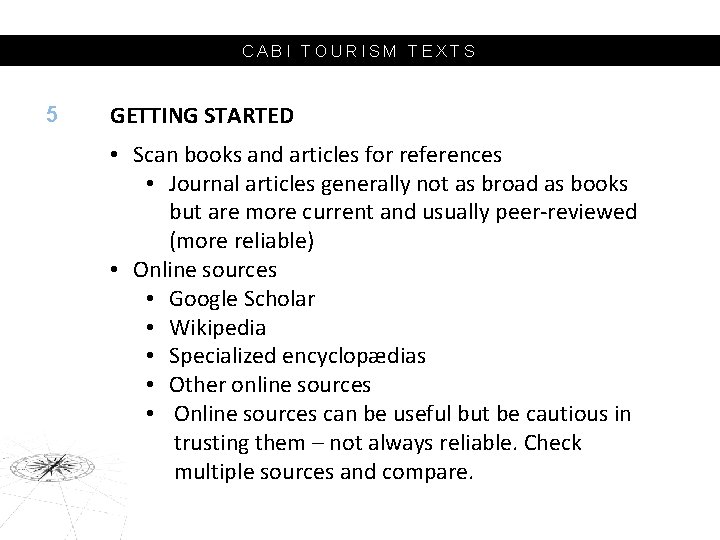 CABI TOURISM TEXTS 5 GETTING STARTED • Scan books and articles for references •
