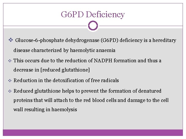 G 6 PD Deficiency v Glucose-6 -phosphate dehydrogenase (G 6 PD) deficiency is a