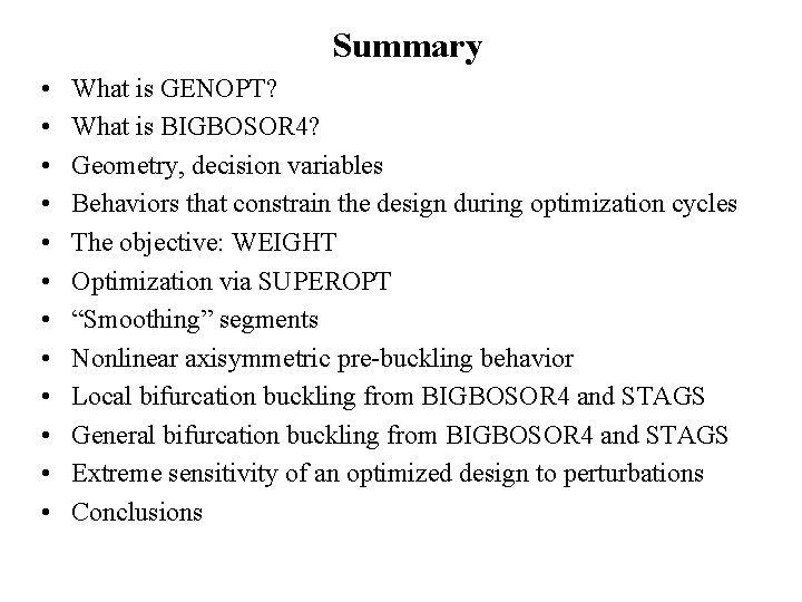 Summary • • • What is GENOPT? What is BIGBOSOR 4? Geometry, decision variables