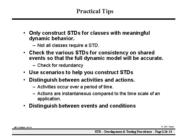 Practical Tips • Only construct STDs for classes with meaningful dynamic behavior. – Not