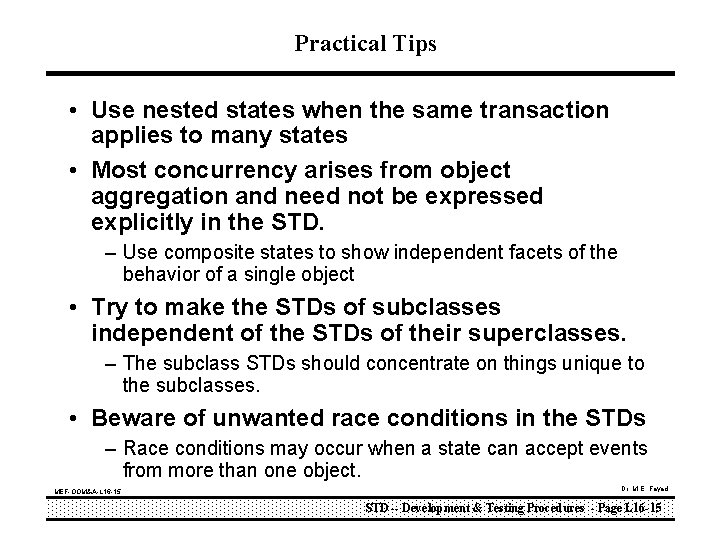 Practical Tips • Use nested states when the same transaction applies to many states