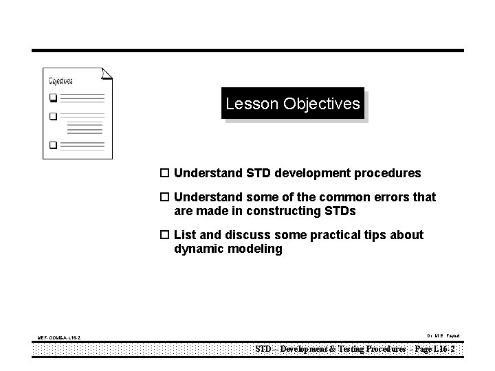 Lesson Objectives o Understand STD development procedures o Understand some of the common errors