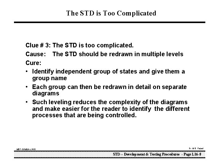The STD is Too Complicated Clue # 3: The STD is too complicated. Cause: