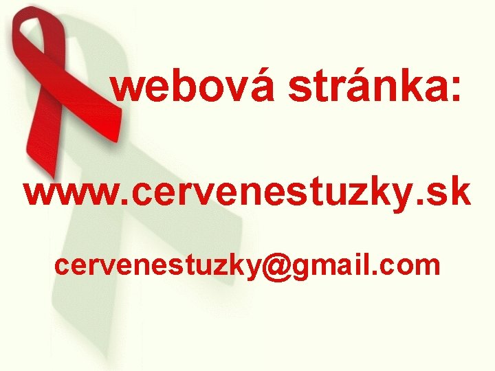 webová stránka: www. cervenestuzky. sk cervenestuzky@gmail. com 