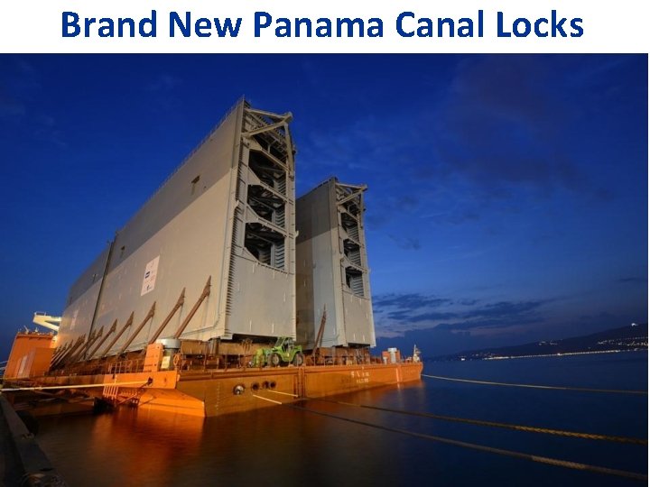 Brand New Panama Canal Locks 