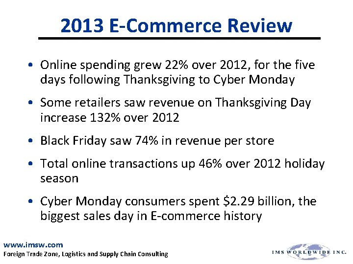 2013 E-Commerce Review • Online spending grew 22% over 2012, for the five days